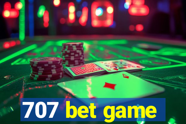 707 bet game